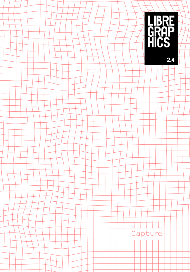 Libre Graphics Magazine 2.4: Capture